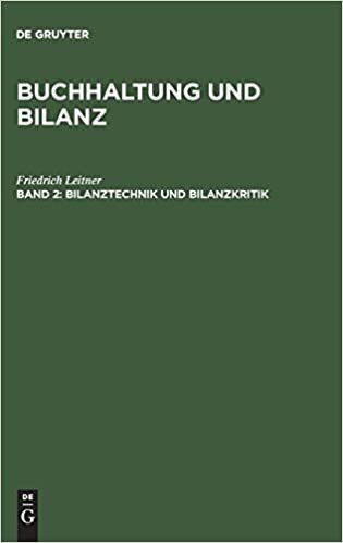 Buchhaltung und Bilanz: Bilanztechnik und Bilanzkritik: Band 2