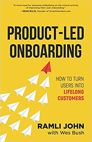 Product-Led Onboarding: How to Turn New Users Into Lifelong Customers indir