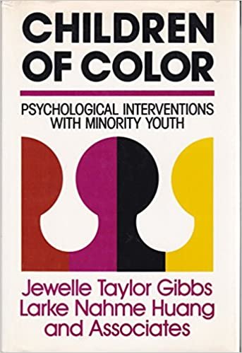 Children of Color: Psychological Interventions With Minority Youth (JOSSEY BASS SOCIAL AND BEHAVIORAL SCIENCE SERIES)