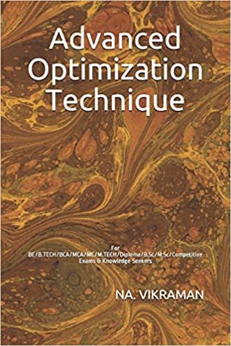Advanced Optimization Technique: For BE/B.TECH/BCA/MCA/ME/M.TECH/Diploma/B.Sc/M.Sc/Competitive Exams & Knowledge Seekers (2020, Band 71)
