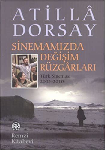 SİNEMAMIZDA DEĞİŞİM RÜZGARLARI: Türk Sineması 2005 - 2010 indir