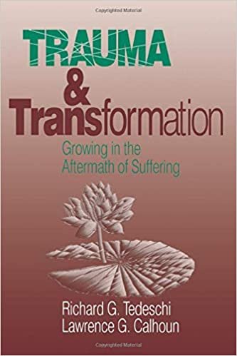 Trauma and Transformation: Growing in the Aftermath of Suffering