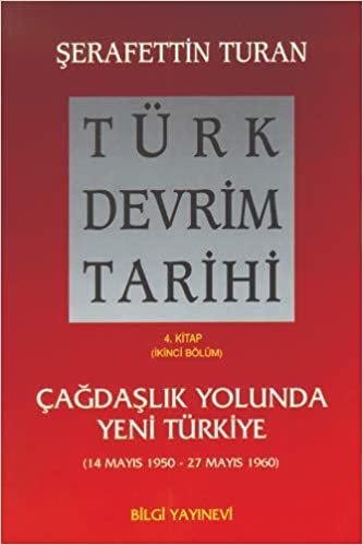 Türk Devrim Tarihi / 4. Kitap / II: Çağdaşlık Yolunda Yeni Türkiye 2. Bölüm