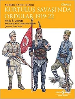 Kurtuluş Savaşı’nda Ordular 1919-22: Askeri Tarih Dizisi indir