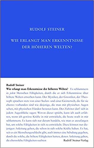 Wie erlangt man Erkenntnisse der höheren Welten? (Rudolf Steiner Gesamtausgabe / Schriften und Vorträge) indir