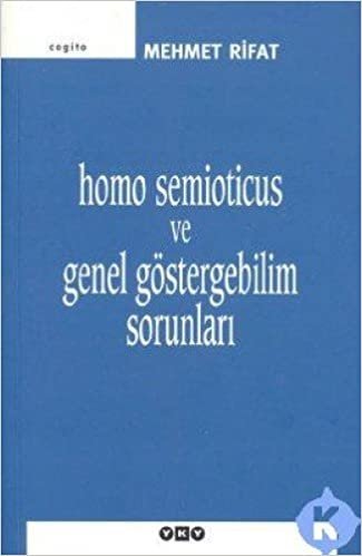 HOMO SEMIOTICUS VE GENEL GÖSTERGEBİLİM SOR.
