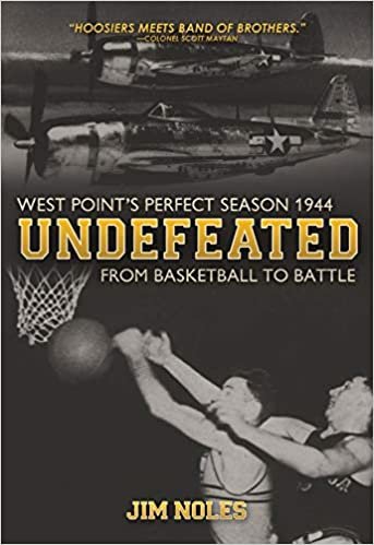 Their Greatest Season: A Story of Basketball and War: From Basketball to Battle: West Point's Perfect Season, 1944