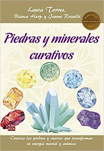 Piedras Y Minerales Curativos: Conozca Las Piedras Y Cuarzos Que Transforman Su Energía Mental Y Anímica indir