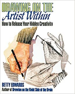 Drawing on the Artist Within: How to Release Your Hidden Creativity indir