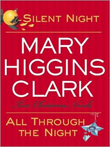 Silent Night/All Through the Night: Two Christmas Novels