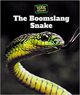 The Boomslang Snake (Toxic Creatures)