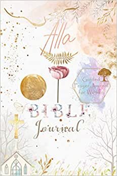 Alla Bible Prayer Journal: Personalized Name Engraved Bible Journaling Christian Notebook for Teens, Girls and Women with Bible Verses and Prompts to ... Prayer, Reflection, Scripture and Devotional. indir