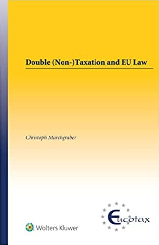 Double (Non-) Taxation and EU Law (Eucotax Series on European Taxation)