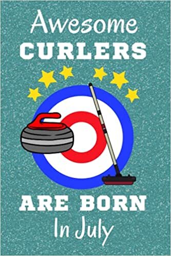 Awesome Curlers Are Born In July: Curling Gift Ideas. Curling Notebook / Journal 6x9in with 110+ lined ruled pages fun for Birthdays & Christmas. ... Curling Accessories. The Roaring Game.
