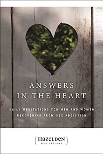 Answers in the Heart: Daily Meditations For Men And Women Recovering From Sex Addiction (Hazelden Meditations) indir