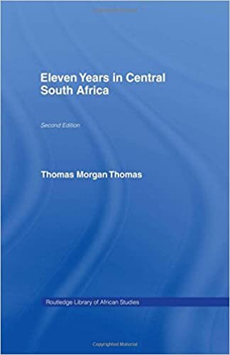 Eleven Years in Central South Africa (Cass Library of African Studies: Missionary Researches and Travels, Band 23)