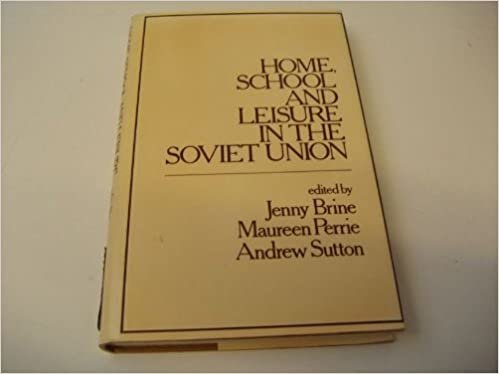 Home, School and Leisure in the Soviet Union