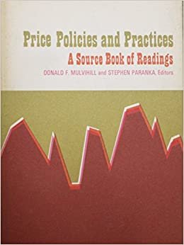 Price Policies and Practices: A Source Book of Readings (Marketing S.)
