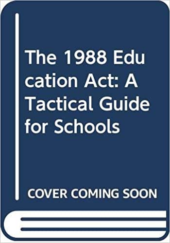 The 1988 Education Act: A Tactical Guide for Schools