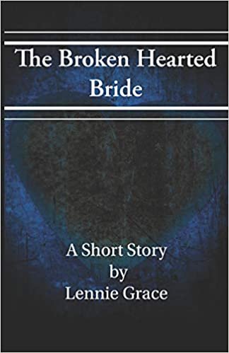 The Broken Hearted Bride