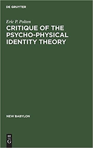 Critique of the Psycho-Physical Identity Theory: A Refutation of Scientific Materialism and an Establishment of Mind-Matter Dualism by Means of Philosophy and Scientific Method (New Babylon, Band 14)