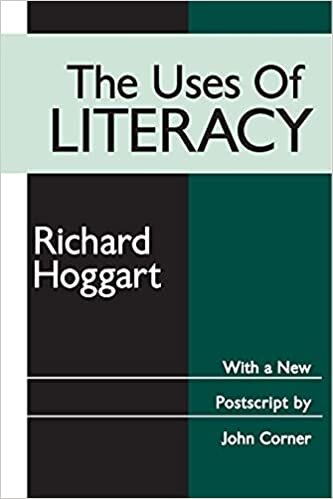 The Uses of Literacy (Media, Communication, and Culture in America)
