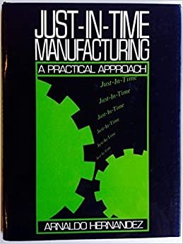 Just-In-Time Manufacturing: A Practical Approach