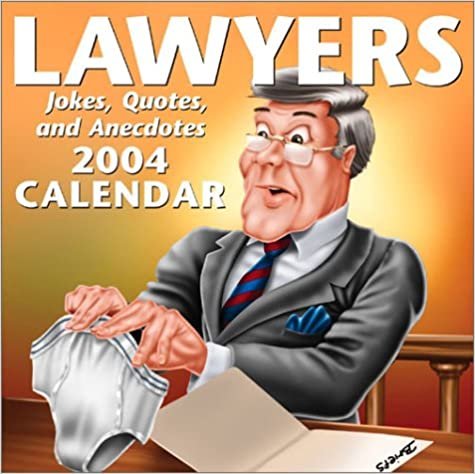 Lawyers 2004 Calendar: Jokes, Quotes, and Anecdotes (Day-To-Day)