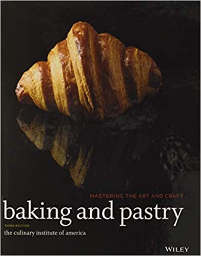 Baking and Pastry: Mastering the Art and Craft indir