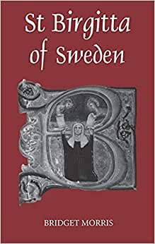 St Birgitta of Sweden (Studies in Medieval Mysticism)