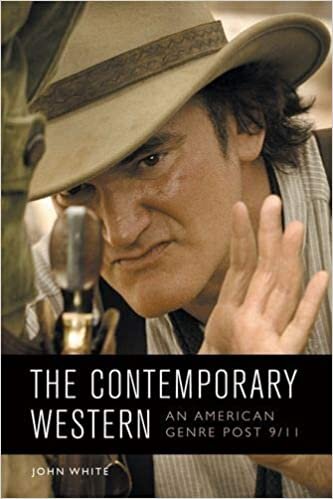 The Contemporary Western: An American Genre Post 9/11