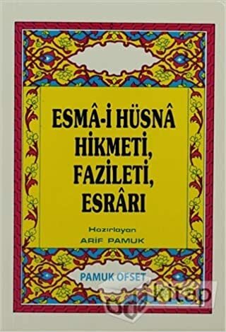 Esma-i Hüsna Hikmeti, Fazileti, Esrarı (Küçük Boy) (Dua-026)