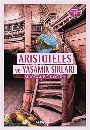 Aristoteles ve Yaşamın Sırları: Dedektif Aristoteles Dizisi 3