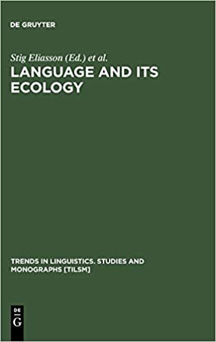 Language and Its Ecology: Essays in Memory of Einar Haugen (Trends in Linguistics: Studies & Monographs) (Trends in Linguistics. Studies and Monographs [TiLSM])