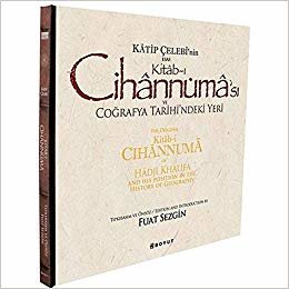 Katip Çelebi'nin Esas Kitab-ı Cihannüması ve Coğrafya Tarihi'ndeki Yeri (Ciltli) indir