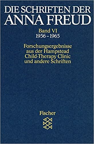 Die Schriften der Anna Freud 06: Forschungsergebnisse aus der 'Hampstead Child-Therapy Clinic' und andere Schriften. (1956-1965)
