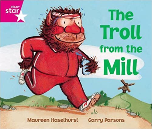 Rigby Star Phonic Opportunity Readers Pink: The Troll From The Mill: Phonic Opportunity Pink Level (Star Phonics Opportunity Readers)