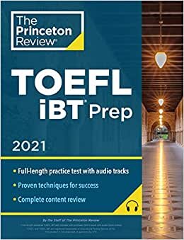 Princeton Review TOEFL iBT Prep with Audio/Listening Tracks, 2021: Practice Test + Audio + Strategies & Review (College Test Preparation) indir