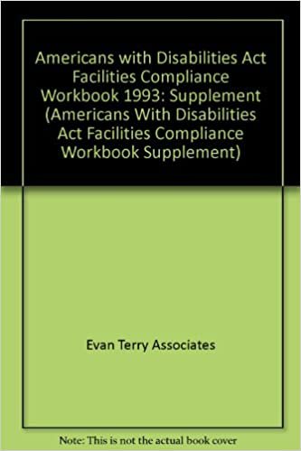 Americans With Disabilities Act Facilities Compliance Workbook 1993 Supplement (AMERICANS WITH DISABILITIES ACT FACILITIES COMPLIANCE WORKBOOK SUPPLEMENT)