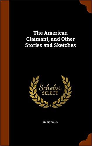The American Claimant, and Other Stories and Sketches