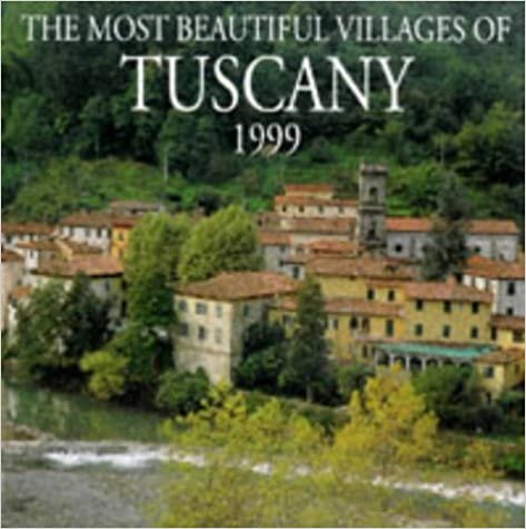 Cal 99 Most Beautiful Villages of Tuscany Calendar (The Most Beautiful Villages Calendars) indir