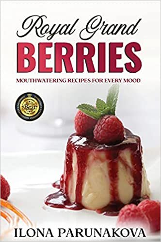 ROYAL GRAND BERRIES: Berry recipes for cooking in the kitchen