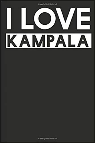 I Love Kampala: A Notebook