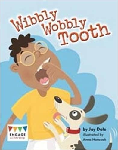 Wibbly Wobbly Tooth (Engage Literacy: Engage Literacy Turquoise)