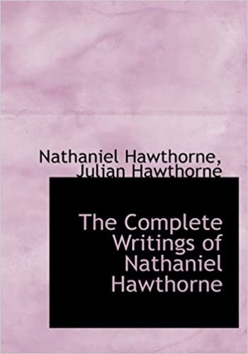 The Complete Writings of Nathaniel Hawthorne indir