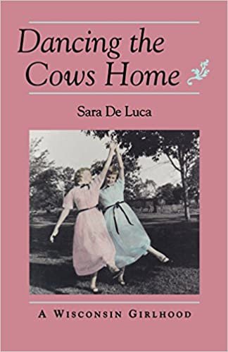 Dancing the Cows Home: Wisconsin Girlhood (Midwest Reflections)