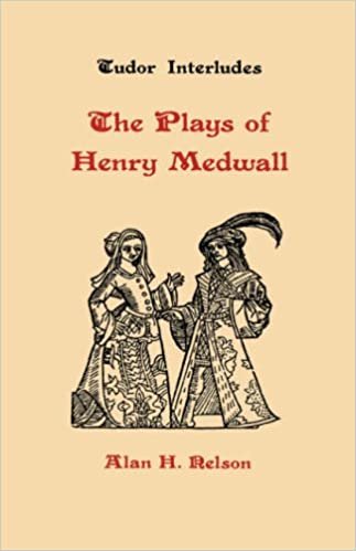 The Plays of Henry Medwall (2) (Tudor Interludes)