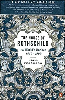 The House of Rothschild: The World's Banker 1849-1998: The World's Banker: 1849-1999: 2