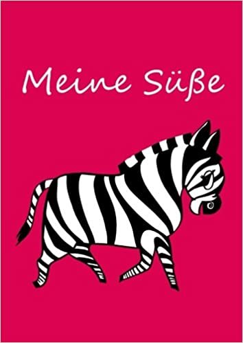 Malbuch / Tagebuch / Notizbuch - Meine Süße: DIN A4 - blanko - Zebra indir
