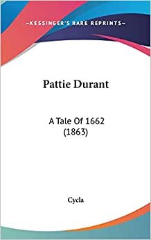 Pattie Durant: A Tale Of 1662 (1863)